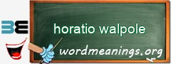 WordMeaning blackboard for horatio walpole